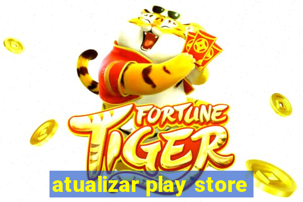 atualizar play store