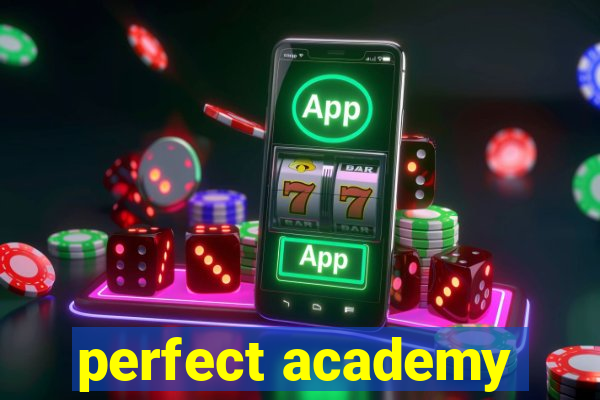 perfect academy