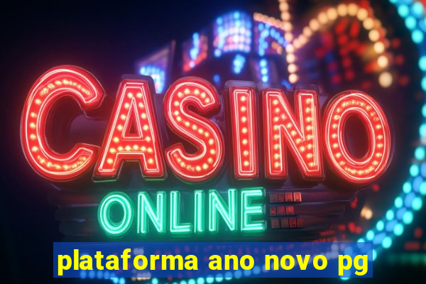 plataforma ano novo pg
