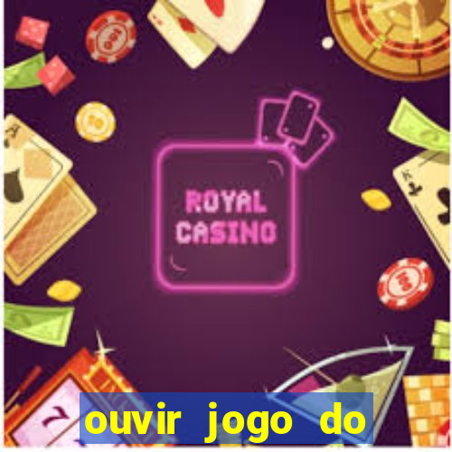 ouvir jogo do vasco ao vivo
