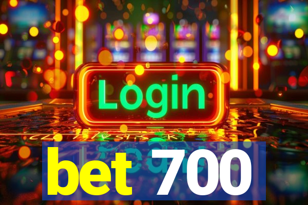 bet 700