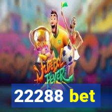 22288 bet