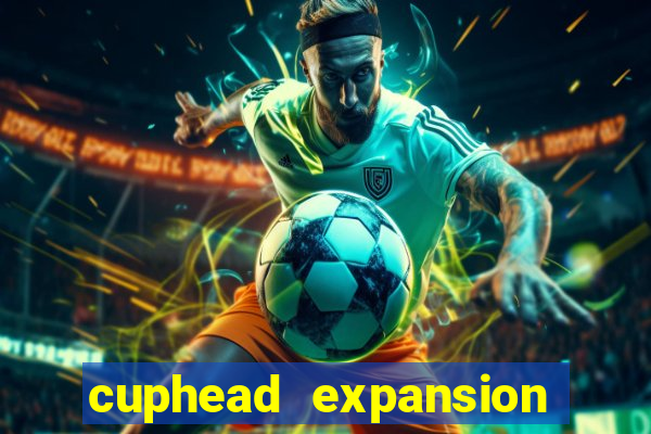 cuphead expansion 1.3 download