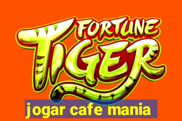 jogar cafe mania