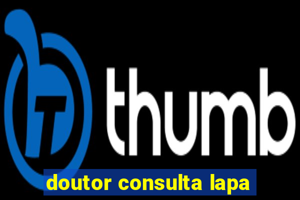 doutor consulta lapa