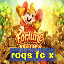 roqs fc x