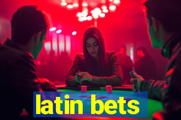 latin bets