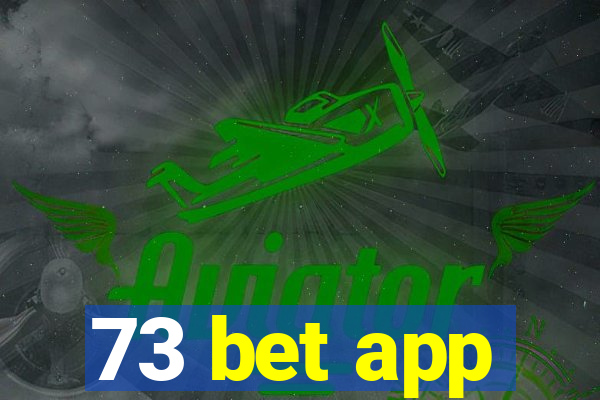 73 bet app