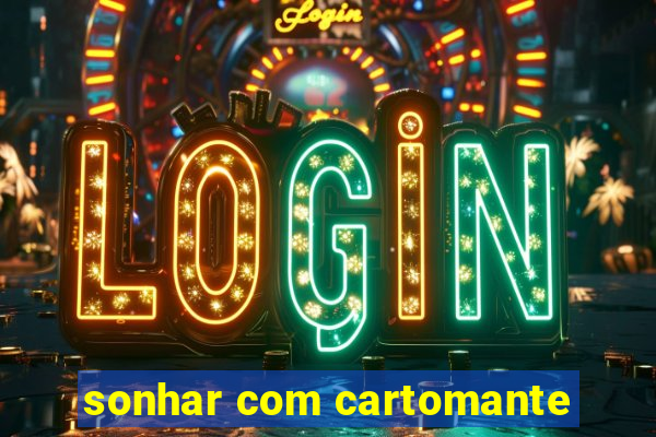 sonhar com cartomante