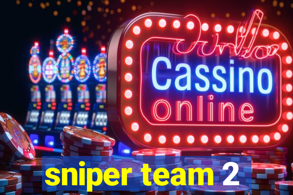 sniper team 2