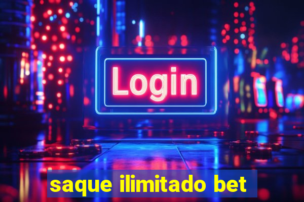 saque ilimitado bet