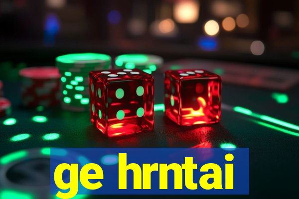 ge hrntai