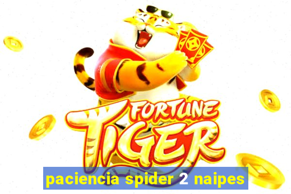 paciencia spider 2 naipes