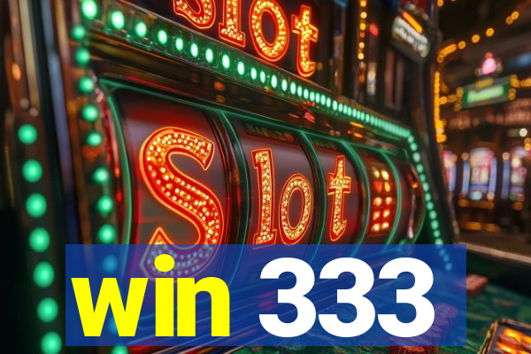 win 333