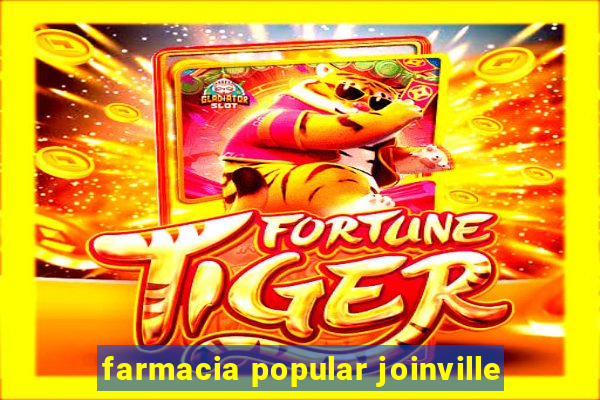 farmacia popular joinville