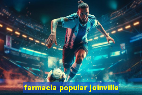 farmacia popular joinville
