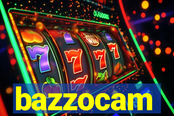 bazzocam
