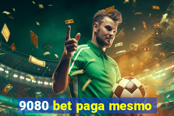 9080 bet paga mesmo