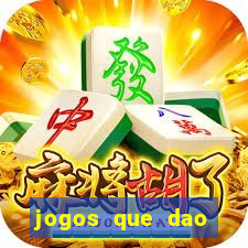 jogos que dao dinheiro sem deposito