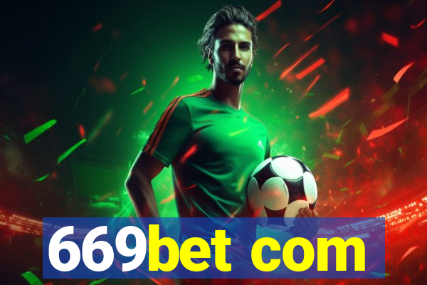 669bet com