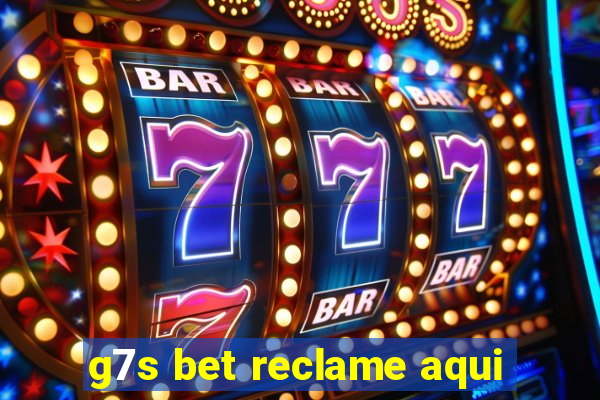 g7s bet reclame aqui