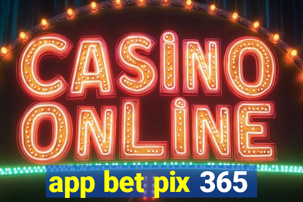 app bet pix 365