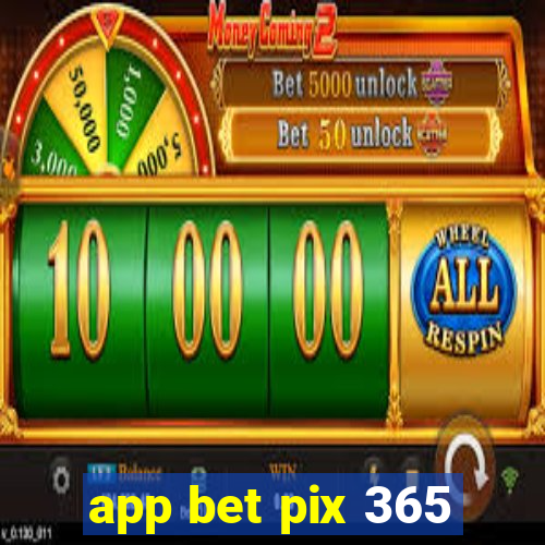 app bet pix 365