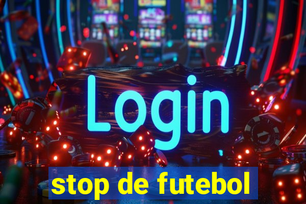 stop de futebol
