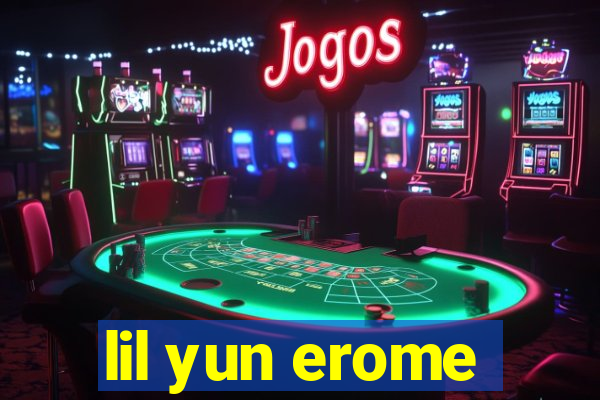 lil yun erome