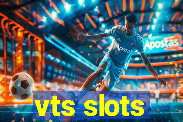 vts slots