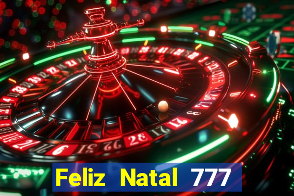 Feliz Natal 777 plataforma login