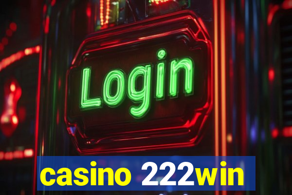 casino 222win