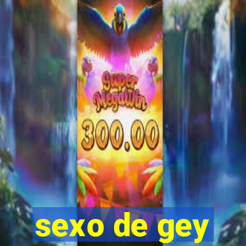 sexo de gey
