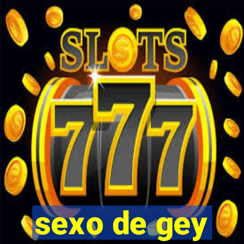 sexo de gey