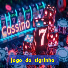 jogo do tigrinho que da bonus no cadastro