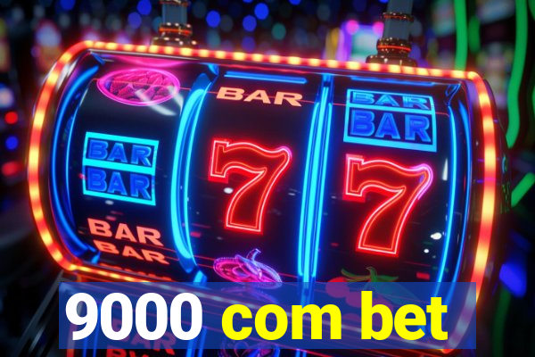 9000 com bet