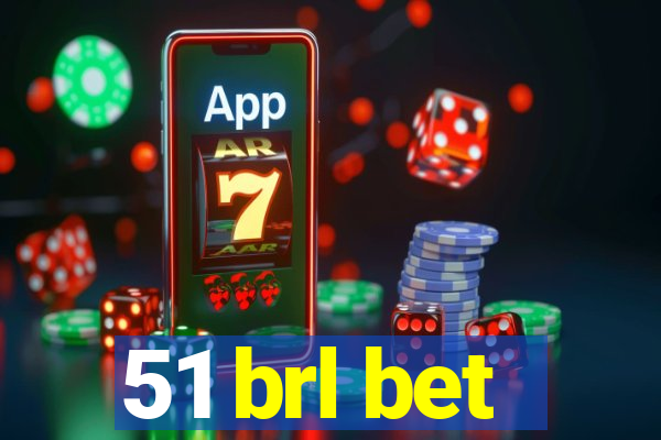 51 brl bet