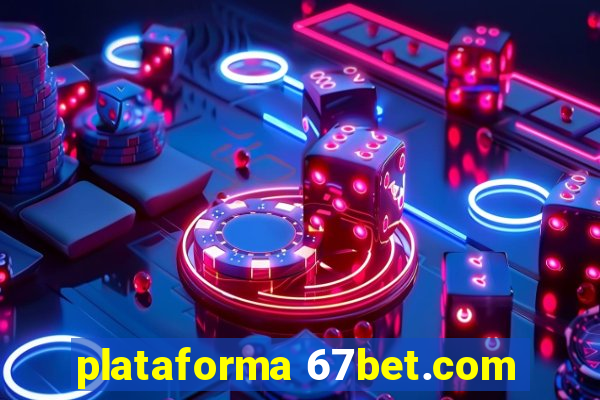 plataforma 67bet.com