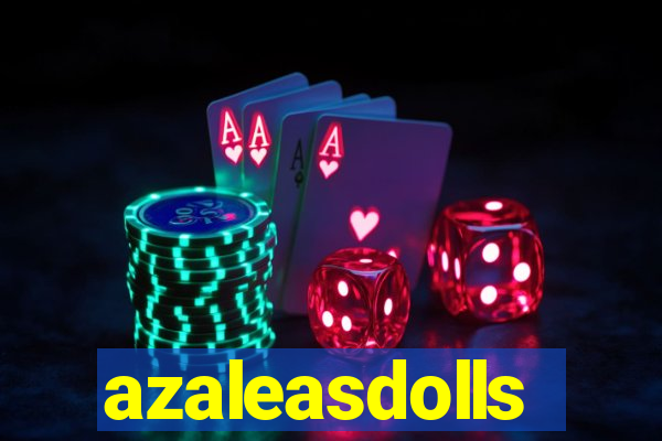 azaleasdolls