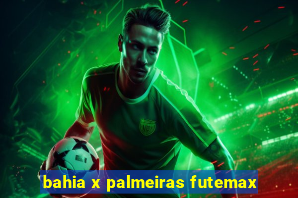 bahia x palmeiras futemax