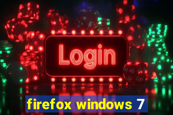 firefox windows 7