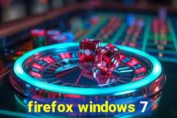 firefox windows 7