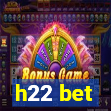 h22 bet