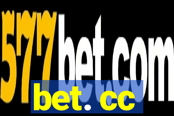 bet. cc
