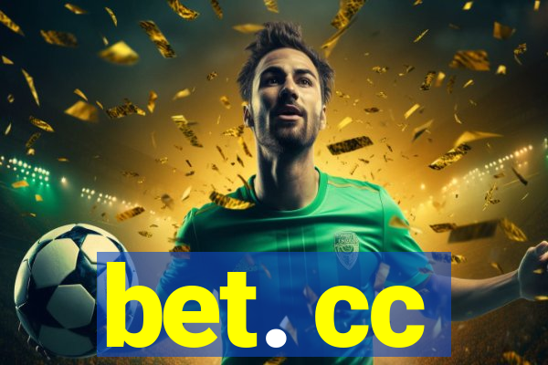 bet. cc