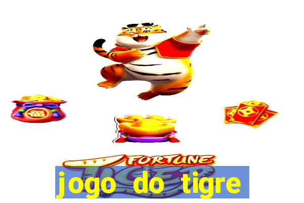 jogo do tigre rodada gratis