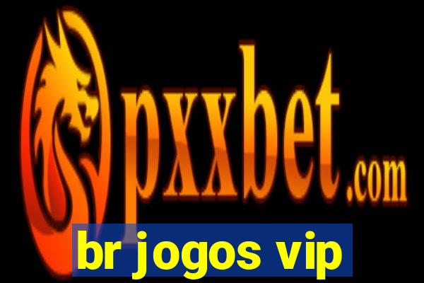 br jogos vip
