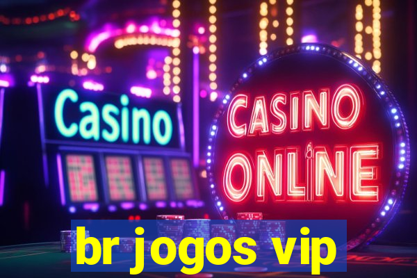 br jogos vip