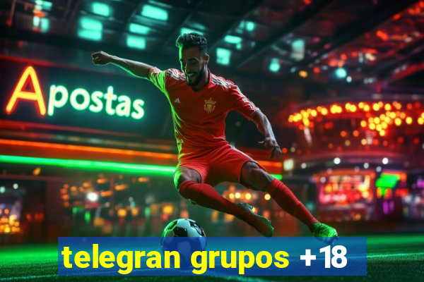 telegran grupos +18