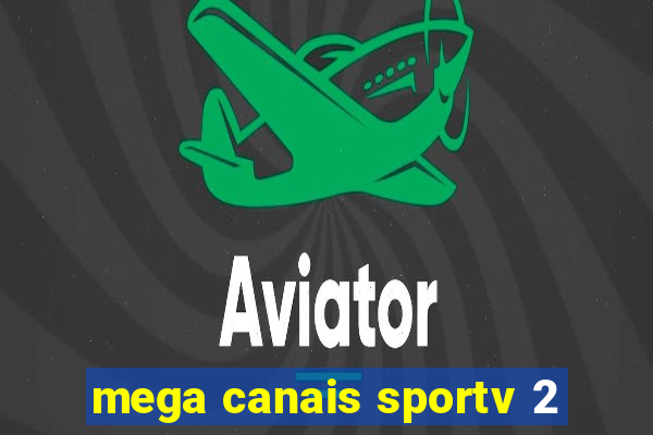 mega canais sportv 2